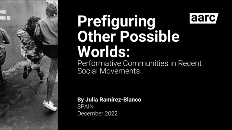 [Presentation] Prefiguring Other Possible Worlds: Performative Communities in Recent Social Movements